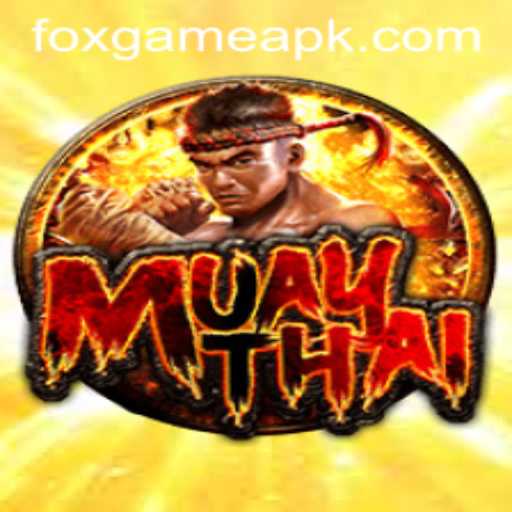 Exploring the Exciting World of MuayThai in FOX.GAME